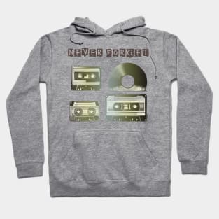 Never Forget Vintage Cassettes and Vinyl Records! Hoodie